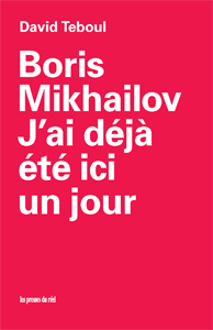 David Teboul - Boris Mikhailov 