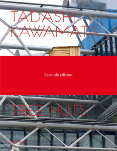 Tadashi Kawamata - Tree Huts 