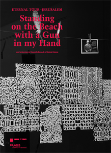 Standing on the Beach with a Gun in my Hand - Eternal Tour – Jérusalem