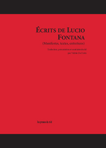 Lucio Fontana - Ecrits (manifestes, textes, entretiens) 