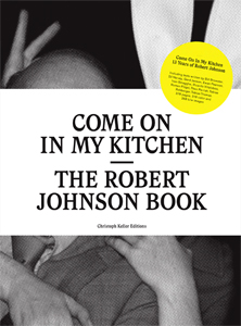 Come On In My Kitchen - The Robert Johnson Book