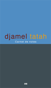 Djamel Tatah - Carnet de notes - Edition de tête