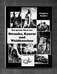  Lutz & Guggisberg - Das grosse Buch der Strunke, Knorze und Waldknochen