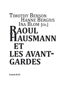  - Raoul Hausmann et les avant-gardes 