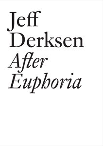 Jeff Derksen - After Euphoria