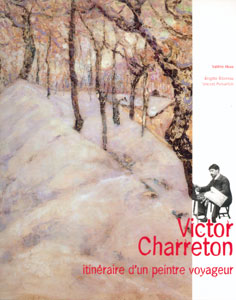 Victor Charreton - Itinéraire d\'un peintre voyageur