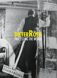 Dieter Roth - Processing the World