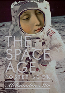 Aleksandra Mir - The Space Age - Poster book