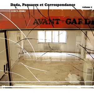 Dada, Pansaers et Correspondance (1917-1926) - L\'anthologie sonore de l\'avant-garde en Belgique 1917-1978 – Volume 1 (CD)