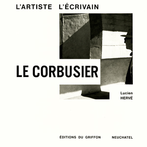  Le Corbusier - L\'artiste et l\'écrivain