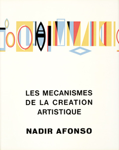 Nadir Afonso - Les mécanismes de la création artistique