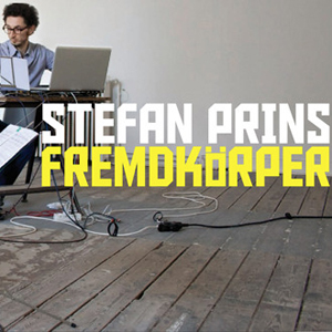Stefan Prins - Fremdkörper (2 CD)
