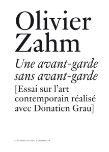 Olivier Zahm - Une avant-garde sans avant-garde 