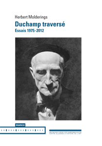 Herbert Molderings - Duchamp traversé - Essais 1975-2012