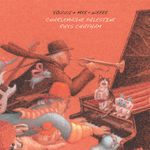 Rhys Chatham - Youuu + Mee = Weeee (3 CD)