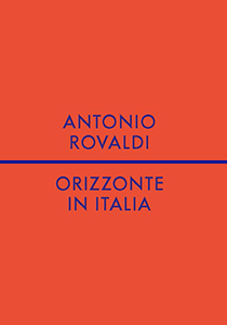 Antonio Rovaldi - Orizzonte in Italia