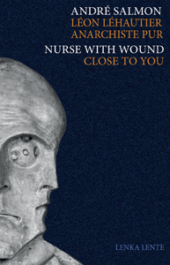  Nurse With Wound - Léon Léhautier, anarchiste pur / Close to you (+ CD)