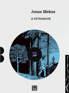 Jonas Mekas - A Pétrarque (livre / CD)