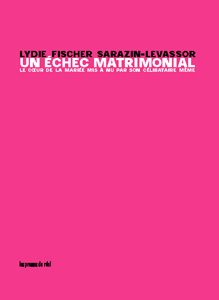 Lydie Fischer Sarazin-Levassor - Un échec matrimonial 