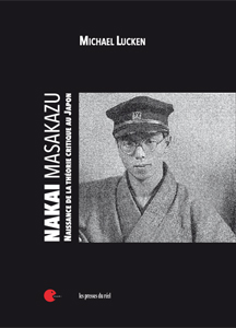 Michael Lucken - Nakai Masakazu - Naissance de la théorie critique au Japon
