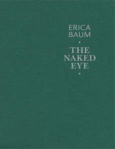 Erica Baum - The Naked Eye 