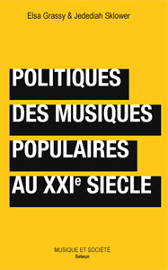  - Politiques des musiques populaires au XXIe siècle 
