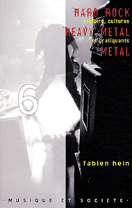 Fabien Hein - Hard rock, heavy metal, metal - Histoire, cultures et pratiquants