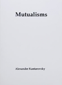 Alexander Kantarovsky - Mutualisms
