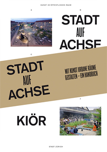 Stadt auf Achse - Mit Kunst urbane Räume gestalten – Ein Handbuch