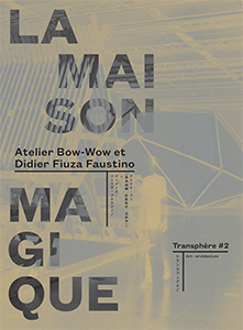 Didier Fiúza Faustino - Transphère - La Maison Magique