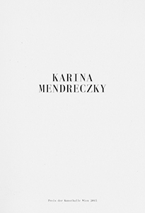 Karina Mendreczky - Preis der Kunsthalle Wien 2015