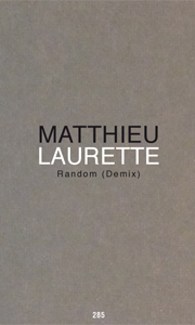 Matthieu Laurette - Random (Demix) - Edition de tête
