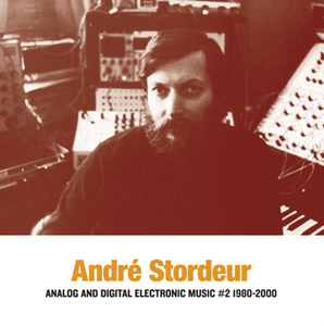 André Stordeur - Analog and Digital Electronic Music #2 - 1980-2000 (vinyl LP)