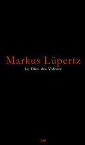 Markus Lüpertz - Le Dieu des voleurs - Edition de tête