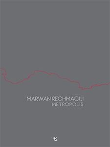 Marwan Rechmaoui - Metropolis 