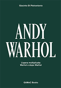 Andy Warhol - L\'opera moltiplicata 