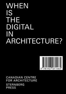 When Is the Digital in Architecture?