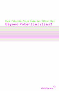 Beyond Potentialities? - Politics between the Possible and the Impossible