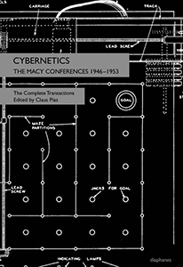 Cybernetics - The Macy Conferences – 1946-1953 – The Complete Transactions