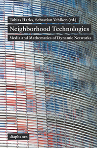Neighborhood Technologies - Media and Mathematics of Dynamic Networks