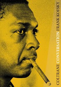 John Coltrane, Frank Kofsky - Conversation 