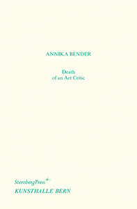 Annika Bender - Death of an Art Critic / Tod einer Kritikerin 