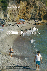 Franck Leibovici - Des documents poétiques