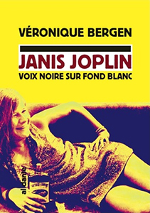 Véronique Bergen - Janis Joplin - Voix noire sur fond blanc