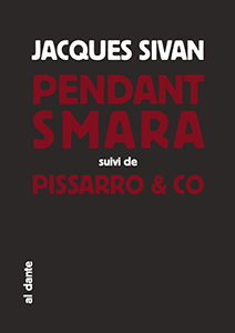 Jacques Sivan - Pendant Smara - Suivi de Pissarro & co