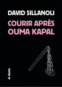 David Sillanoli - Courir après Ouma Kapal