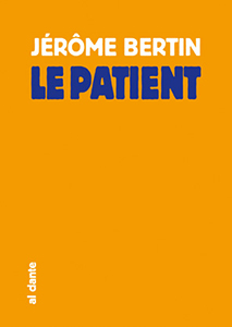 Jérôme Bertin - Le patient