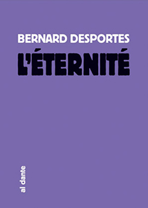 Bernard Desportes - L\'Éternité