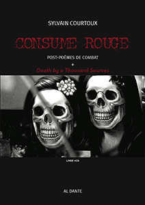 Sylvain Courtoux - Consume rouge - Post-poèmes de combat (+ CD)