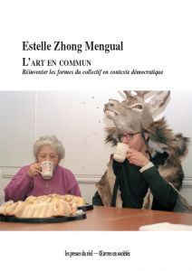 Estelle Zhong Mengual - L\'art en commun 